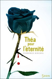 Hinckel Florence - Théa pour l'éternité