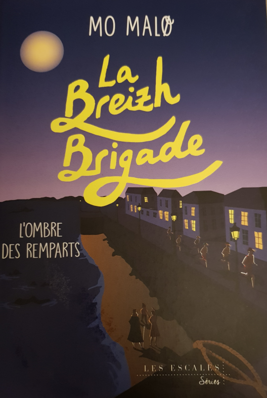 La Breizh Brigade – tome 3 : L&rsquo;ombre des remparts – Mo Malo