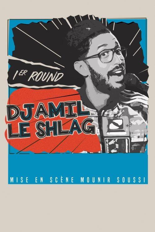 Djamil Le Shlag – 1er round
