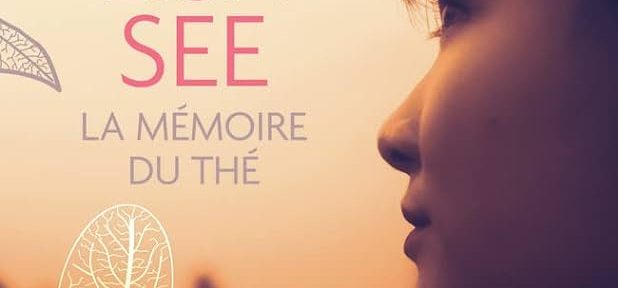 La mémoire du thé – Lisa See