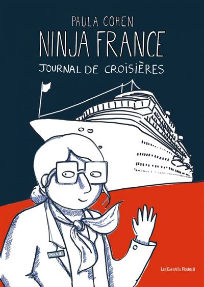 Ninja France, Journal de croisières – Paula Cohen