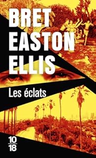Les éclats – Bret Easton Ellis
