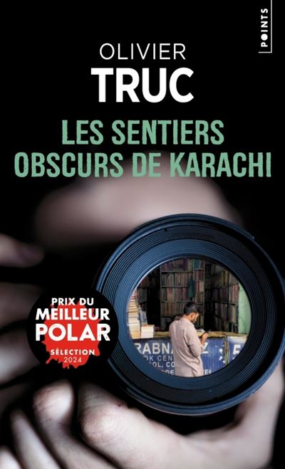 Les sentiers obscurs de Karachi – Olivier Truc