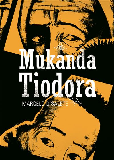 Mukanda Tiodora – Marcelo D’Salete