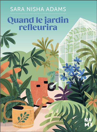 Quand le jardin refleurira – Sara Nisha Adams
