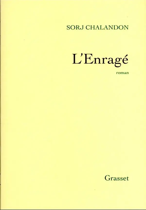 L&rsquo;enragé – Sorj Chalandon