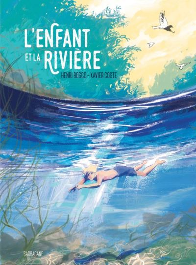 L&rsquo;enfant et la rivière – Xavier Coste
