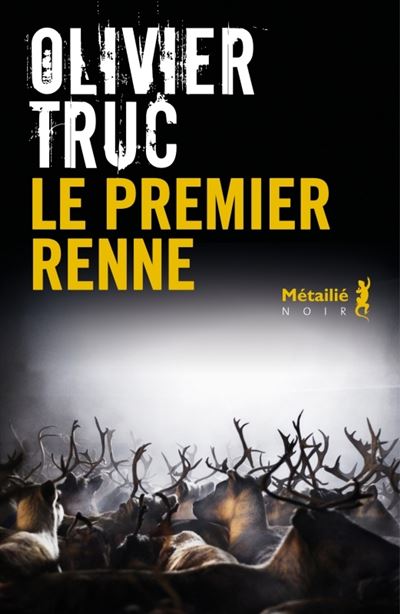 Le premier renne – Olivier Truc