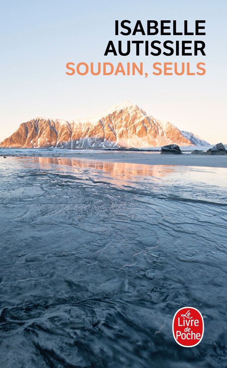 Soudain, seuls – Isabelle Autissier