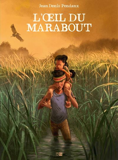 L’œil du marabout – Jean-Denis Pendanx