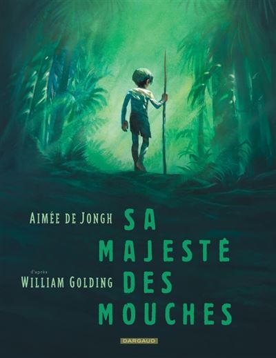 Sa majesté des mouches – Aimée de Jongh