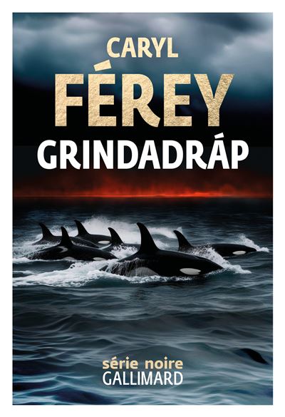 Grindadráp – Caryl Férey