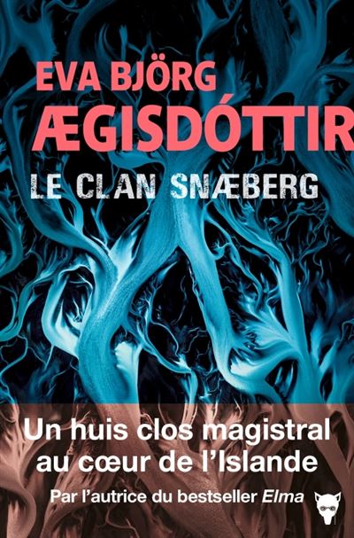 Le clan des Snaeberg – Eva Björg Aegisdottir