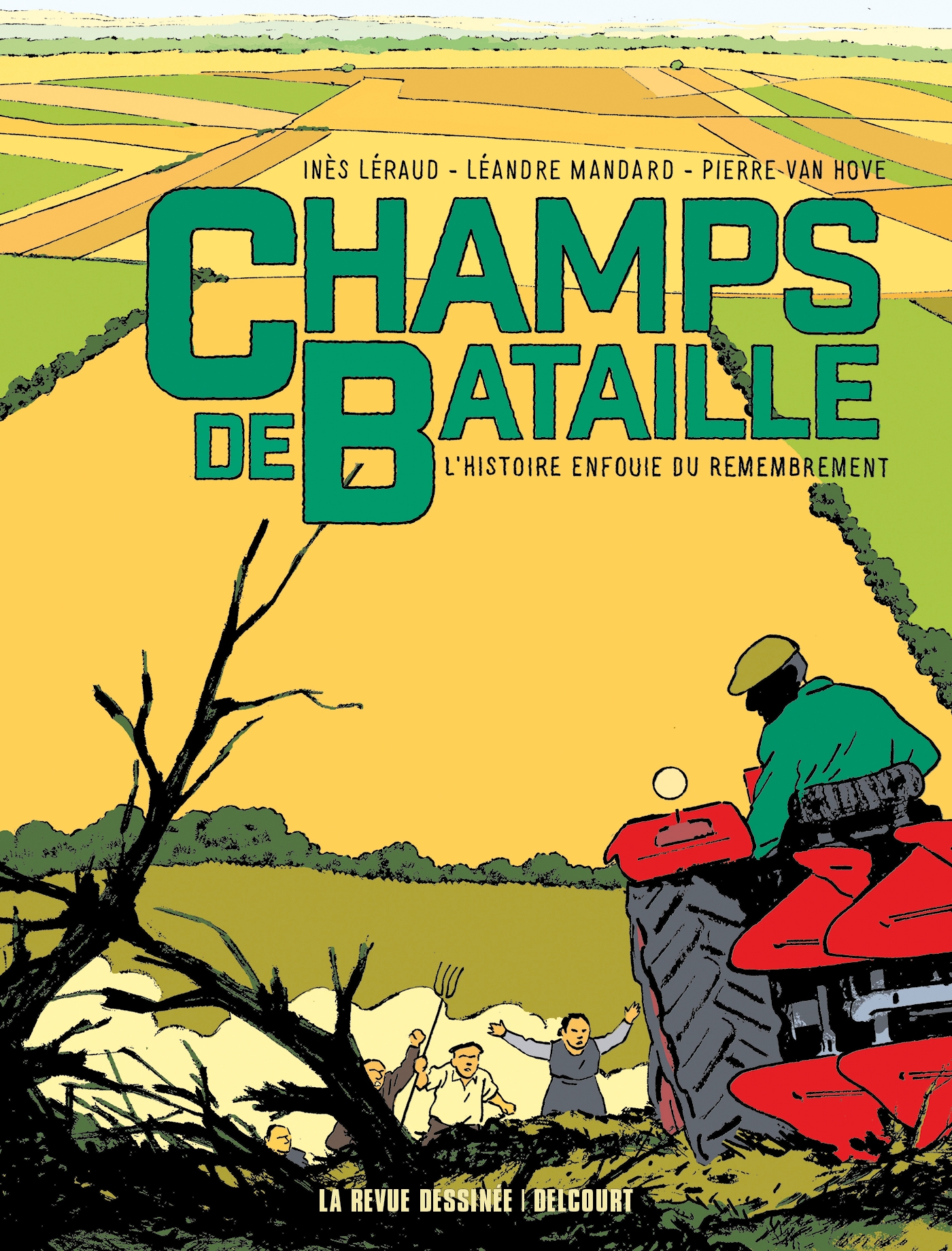 Champs de bataille, l&rsquo;histoire enfouie du remembrement – Inès Léraud & Pierre Van Hove