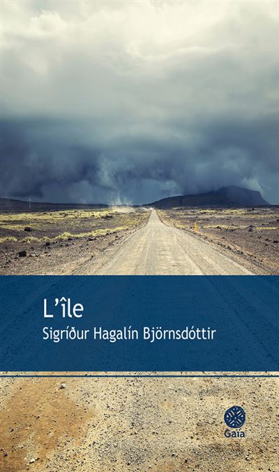 L&rsquo;île – Sigridur Hagalin Bjornsdottir