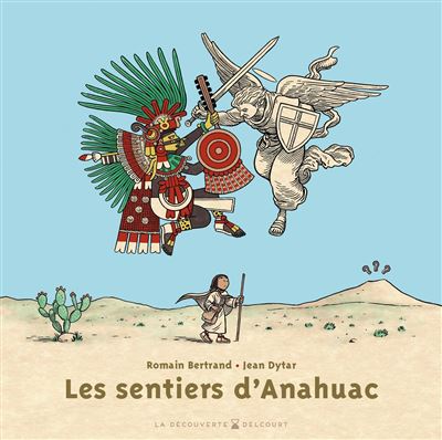 Les sentiers d&rsquo;Anahuac – Jean Dytar