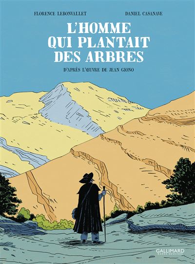 L&rsquo;homme qui plantait des arbres – Casanave & Lebonvallet