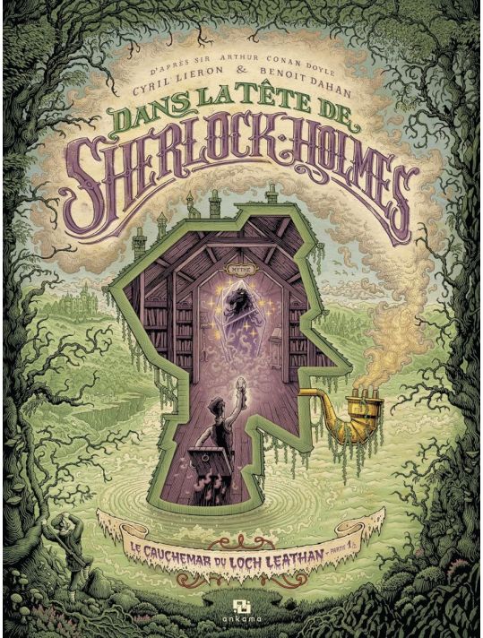 Dans la tête de Sherlock Holmes Tome 3 : Le cauchemar du Loch Leathan Partie 1 – Cyril Lieron & et Benoit Dahan