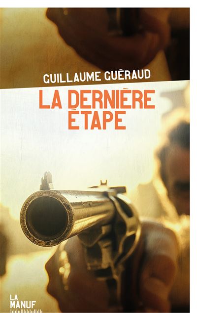 La dernière étape – Guillaume Guéraud